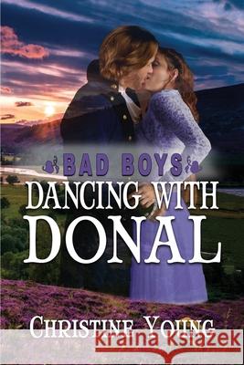 Dancing With Donal Christine Young 9781624205774 Rogue Phoenix Press