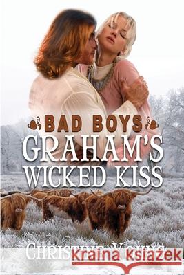 Graham's Wicked Kiss Christine Young 9781624206146 Rogue Phoenix Press