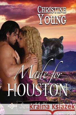 Made for Houston Christine Young 9781624206900 Rogue Phoenix Press