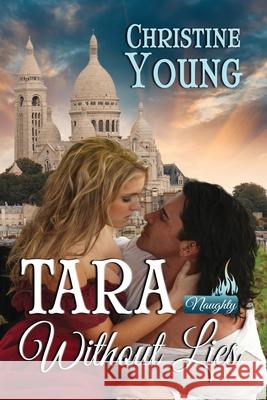 Tara Without Lies Christine Young 9781624208218 Rogue Phoenix Press