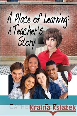 A Place of Learning Catherine Depino 9781624208294 Rogue Phoenix Press