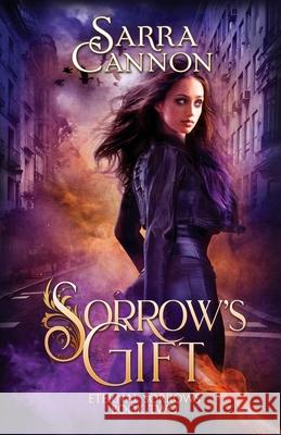 Sorrow's Gift Sarra Cannon 9781624210426 Dead River Books