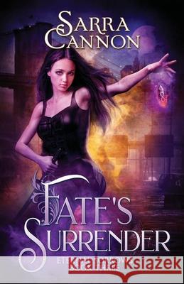 Fate's Surrender Sarra Cannon 9781624210884 Dead River Books