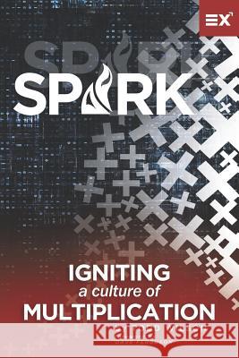 Spark: Igniting a Culture of Multiplication Todd Wilson 9781624240034