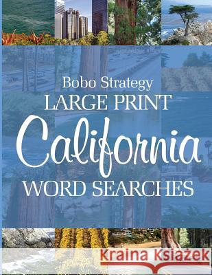 Bobo Strategy Large Print California Word Searches Christine Cunliffe 9781624349997