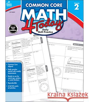 Common Core Math 4 Today, Grade 2: Daily Skill Practice McCarthy, Erin 9781624426001 Carson-Dellosa Publishing