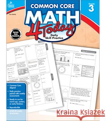Common Core Math 4 Today, Grade 3: Daily Skill Practice McCarthy, Erin 9781624426018 Carson-Dellosa Publishing