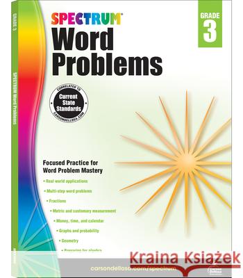 Spectrum Word Problems, Grade 3 Spectrum                                 Carson-Dellosa Publishing 9781624427299 Spectrum