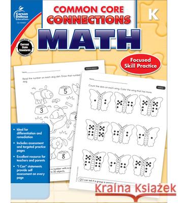 Common Core Connections Math, Grade K Carson-Dellosa Publishing 9781624427862 Carson-Dellosa Publishing
