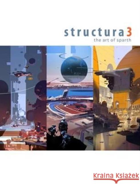 Structura 3: The Art of Sparth  9781624650123 Design Studio Press