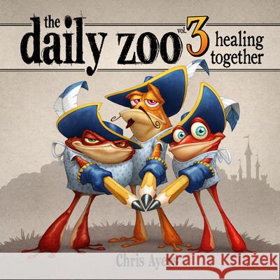 Daily Zoo Vol. 3: Healing Together Ayers, Chris 9781624650222 Design Studio Press
