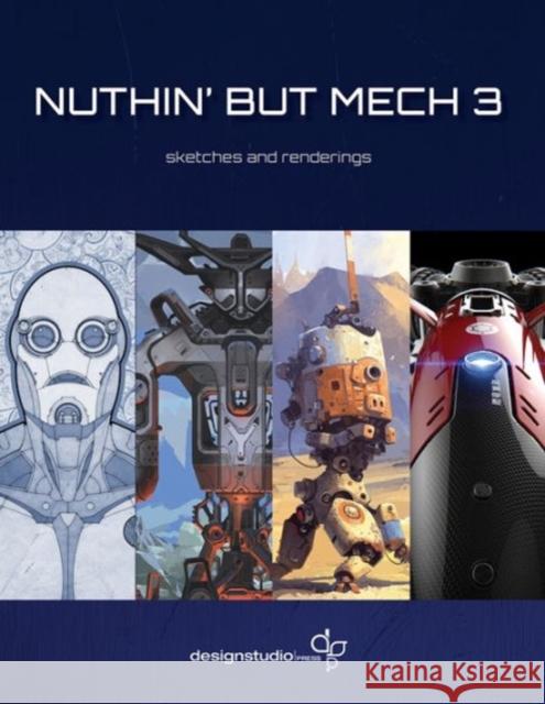 Nuthin' But Mech Vol. 3 Lorin Wood 9781624650277 Design Studio Press