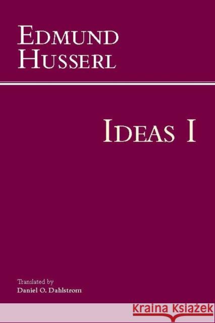 Ideas for a Pure Phenomenology and Phenomenological Philosophy: First Book: General Introduction to Pure Phenomenology Edmund Husserl 9781624661266 Hackett Publishing Company