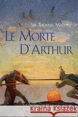 Le Morte D'Arthur Thomas Malory 9781624663598 Hackett Publishing Co, Inc