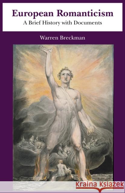 European Romanticism: A Brief History with Documents Warren Breckman 9781624663772 Hackett Publishing Co, Inc