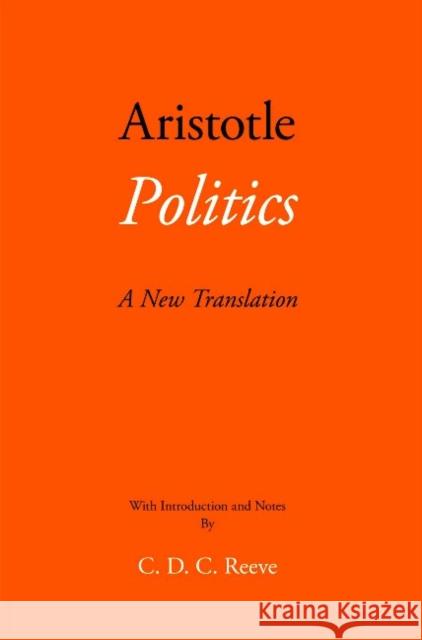 Politics: A New Translation Aristotle 9781624665578