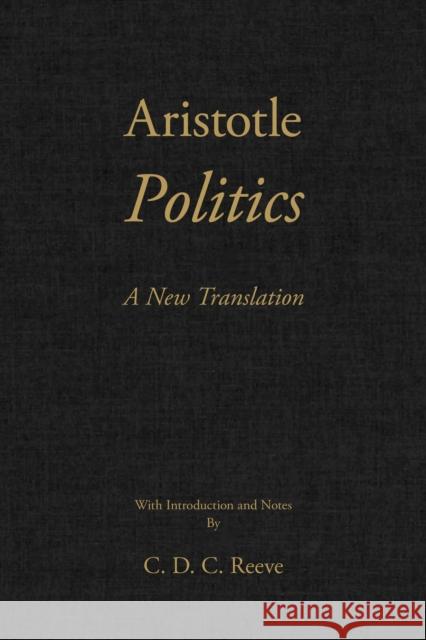 Politics: A New Translation Aristotle 9781624665585