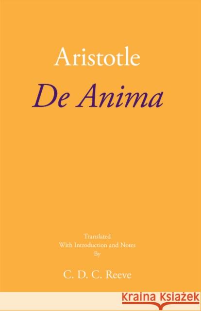 De Anima C. D. C. Reeve 9781624666193 The New Hackett Aristotle