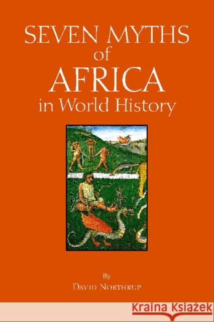 Seven Myths of Africa in World History  Northrup, David 9781624666391