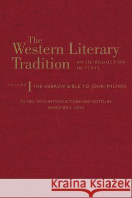 The Western Literary Tradition: Volume 1 Margaret L. King 9781624669101