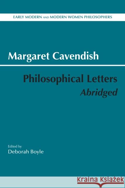 Philosophical Letters, Abridged Margaret Cavendish 9781624669736 Hackett Publishing Co, Inc