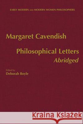 Philosophical Letters, Abridged Margaret Cavendish 9781624669743 Gazelle Book Services Ltd (RJ)