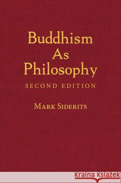 Buddhism As Philosophy Mark Siderits 9781624669828