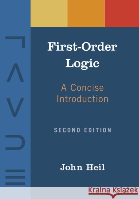 First-Order Logic: A Concise Introduction John Heil 9781624669927