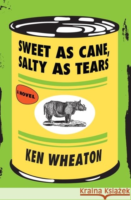 Sweet as Cane, Salty as Tears Ken Wheaton 9781624672460 Premier Digital Publishing