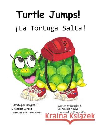 Turtle Jumps - Spanish Version Douglas Alford Pakaket Alford 9781624950117