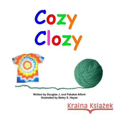 Cozy Clozy - English Version Douglas Alford Pakaket Alford 9781624950124