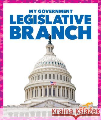 Legislative Branch Vincent Alexander 9781624969348 Jump! Inc.