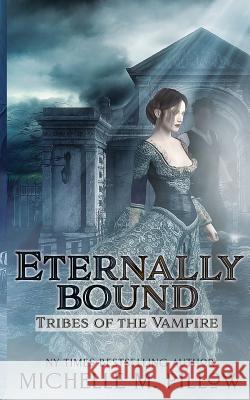 Eternally Bound Michelle M. Pillow 9781625010360 Raven Books LLC