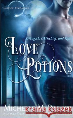 Love Potions Michelle M. Pillow 9781625011640 Raven Books LLC