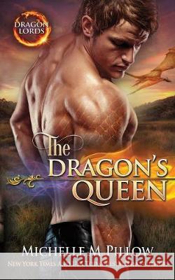 The Dragon's Queen: A Qurilixen World Novel Michelle M. Pillow 9781625011770 Raven Books LLC