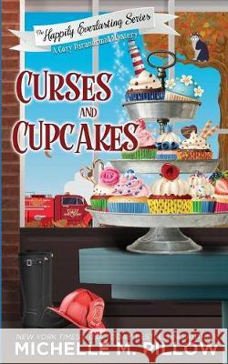 Curses and Cupcakes: A Cozy Paranormal Mystery Michelle M. Pillow 9781625012548