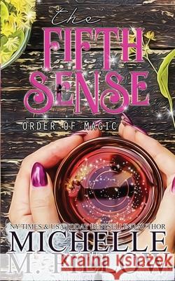 The Fifth Sense: A Paranormal Women's Fiction Romance Novel Michelle M. Pillow 9781625012623