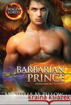 Barbarian Prince: A Qurilixen World Novel (Anniversary Edition) Michelle M Pillow 9781625012678