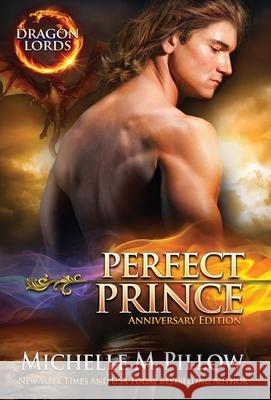 Perfect Prince: A Qurilixen World Novel (Anniversary Edition) Michelle M. Pillow 9781625012692