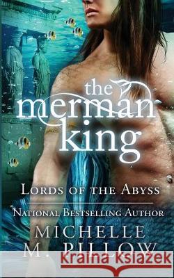 The Merman King Michelle M. Pillow 9781625012869