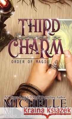 Third Time's A Charm: A Paranormal Women's Fiction Romance Novel Michelle M. Pillow 9781625012951