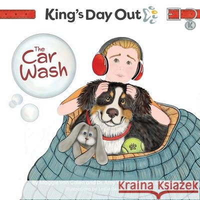 King's Day Out - The Car Wash: The Car Wash Maggie Van Galen, Amy Wheadon, Leslie Beauregard 9781625020246