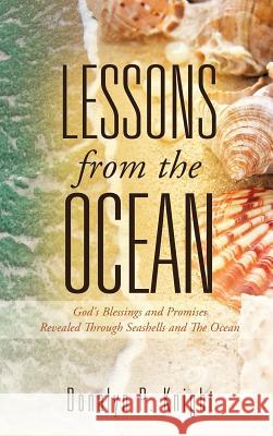 LESSONS From The OCEAN Donalyn P Knight 9781625090133 Xulon Press