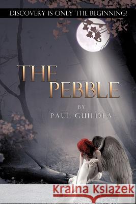 The Pebble Paul Guildea 9781625091468 Xulon Press