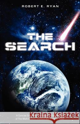 The Search Dr Robert E Ryan, Ph.D. 9781625092175 Xulon Press