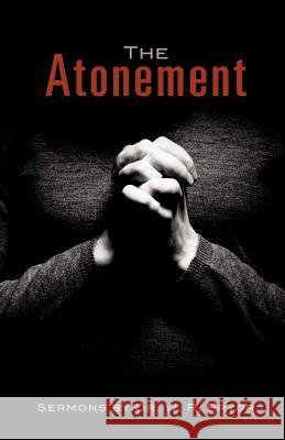 The Atonement Dr W R Pryor 9781625092687 Xulon Press
