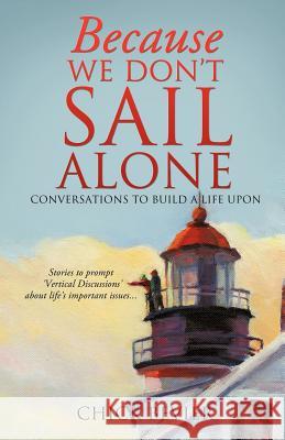 Because We Don't Sail Alone Chick Bevier 9781625093363 Xulon Press