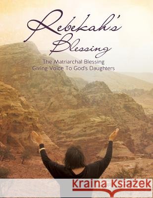 Rebekah's Blessing Teri Powell 9781625094407 Xulon Press