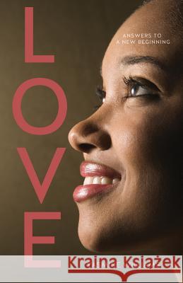 Love: Answers to a New Beginning Yasmine Brown 9781625096319 Xulon Press