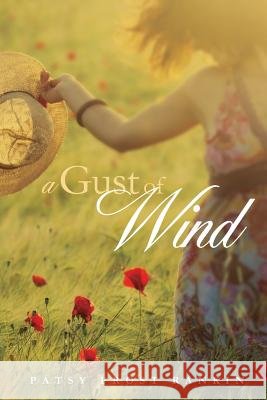 A Gust of Wind Patsy Frost Rankin 9781625096692